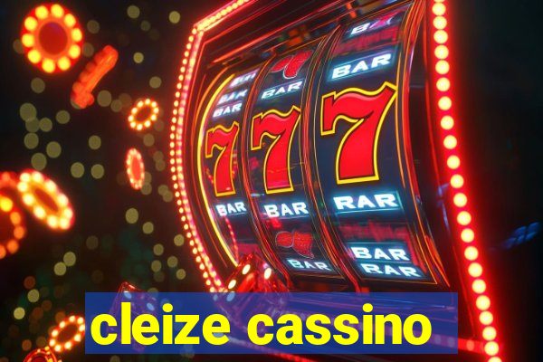 cleize cassino